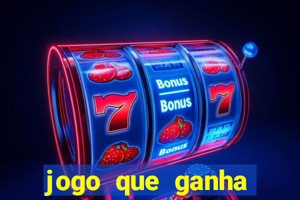 jogo que ganha dinheiro ao se cadastrar